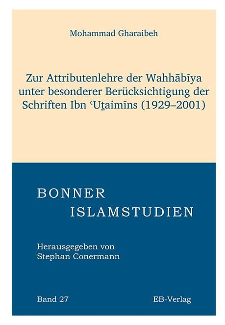Produktbild: Zur Attributenlehre der Wahhabiya unter besonderer Ber&uuml;cksichtigung der Schriften Ibn Utai