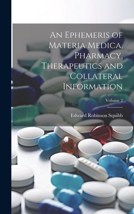 Produktbild: An Ephemeris of Materia Medica, Pharmacy, Therapeutics and Collateral Information; Volume 2