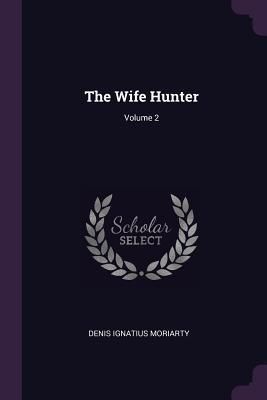 Produktbild: The Wife Hunter; Volume 2