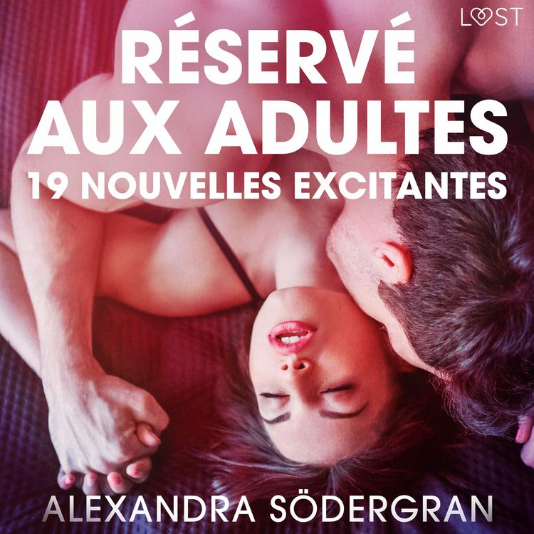 Produktbild: R&eacute;serv&eacute; aux adultes : 19 nouvelles excitantes