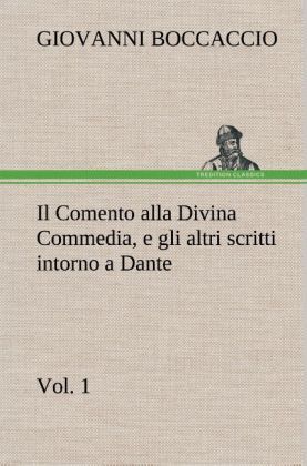 Produktbild: Il Comento alla Divina Commedia, e gli altri scritti intorno a Dante, vol. 1