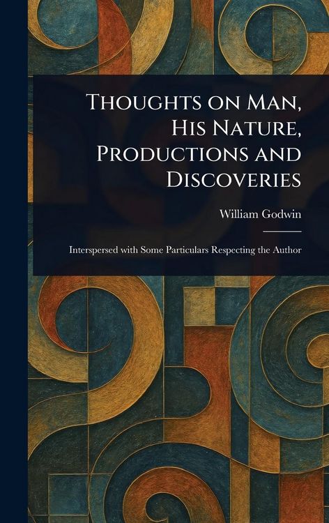 Produktbild: Thoughts on Man, His Nature, Productions and Discoveries