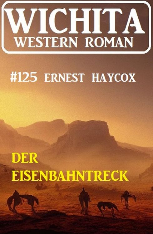 Produktbild: Der Eisenbahntreck: Wichita Western Roman 124
