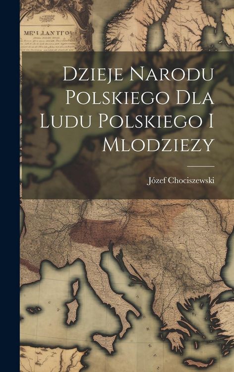 Produktbild: Dzieje Narodu Polskiego Dla Ludu Polskiego I Mlodziezy