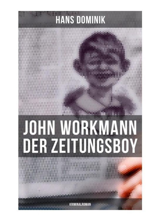 Produktbild: John Workmann der Zeitungsboy: Kriminalroman