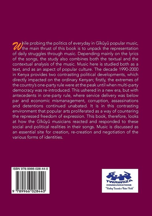 Produktbild: The Politics of Everyday Life in Gikuyu Popular Musice of Kenya 1990-2000