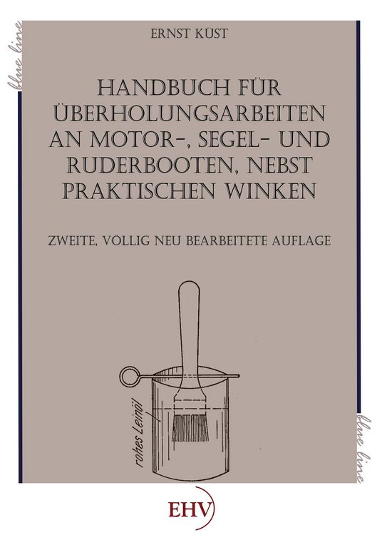 Produktbild: Handbuch f&uuml;r &Uuml;berholungsarbeiten an Motor-, Segel- und Ruderbooten