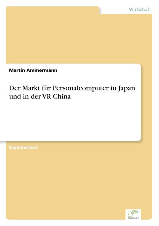 Produktbild: Der Markt f&uuml;r Personalcomputer in Japan und in der VR China