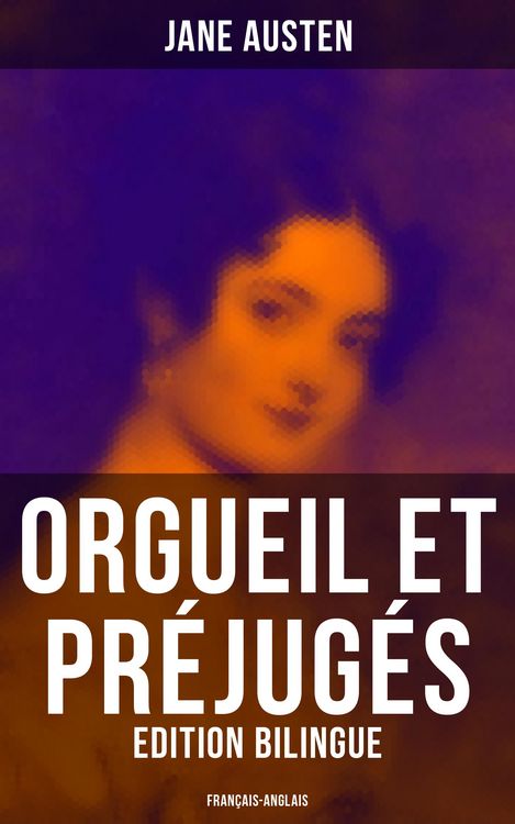 Produktbild: Orgueil et Pr&eacute;jug&eacute;s (Edition bilingue: fran&ccedil;ais-anglais)
