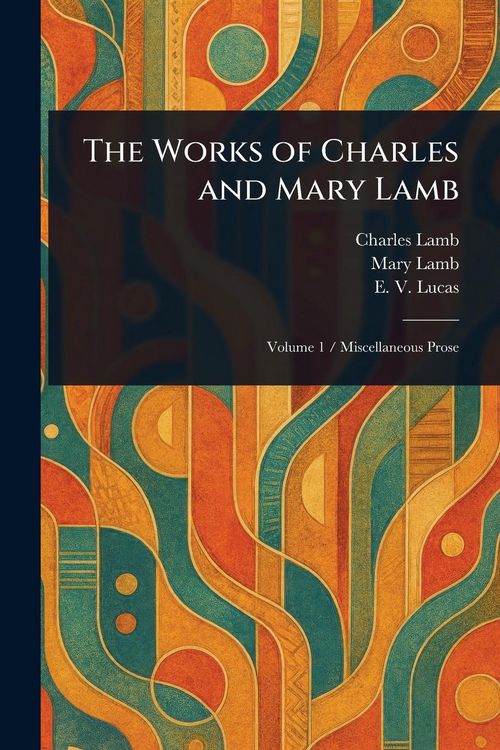 Produktbild: The Works of Charles and Mary Lamb