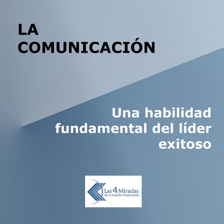 Produktbild: La comunicaci&oacute;n: Una habilidad fundamental del l&iacute;der exitoso