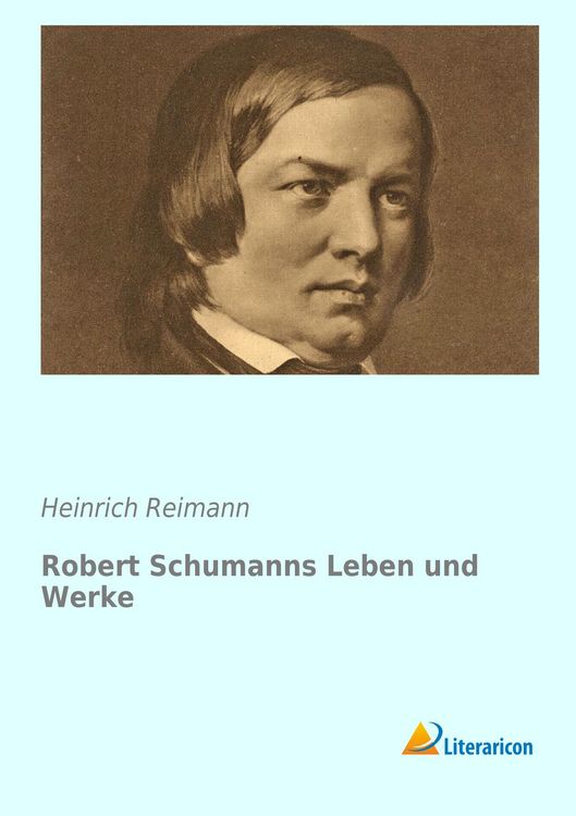 Produktbild: Robert Schumanns Leben und Werke