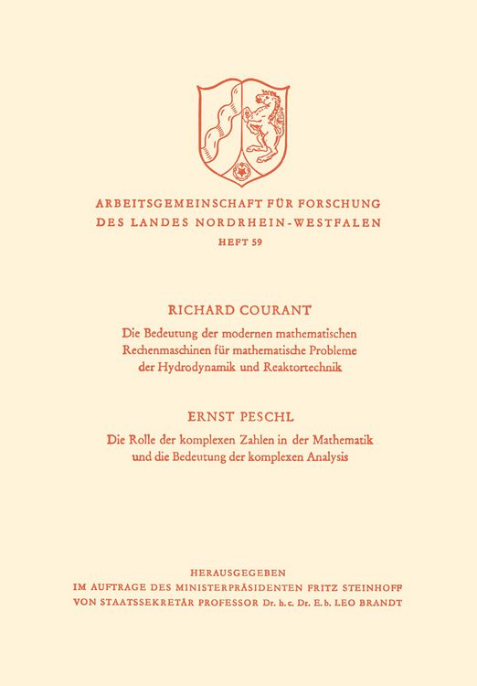 Produktbild: Die Bedeutung der Modernen Mathematischen Rechenmaschinen f&uuml;r mathematische Probleme der Hydrodynamik und Reaktortechnik. Die Rolle der komplexen Zahlen in der Mathematik und die Bedeutung der komplexen Analysis