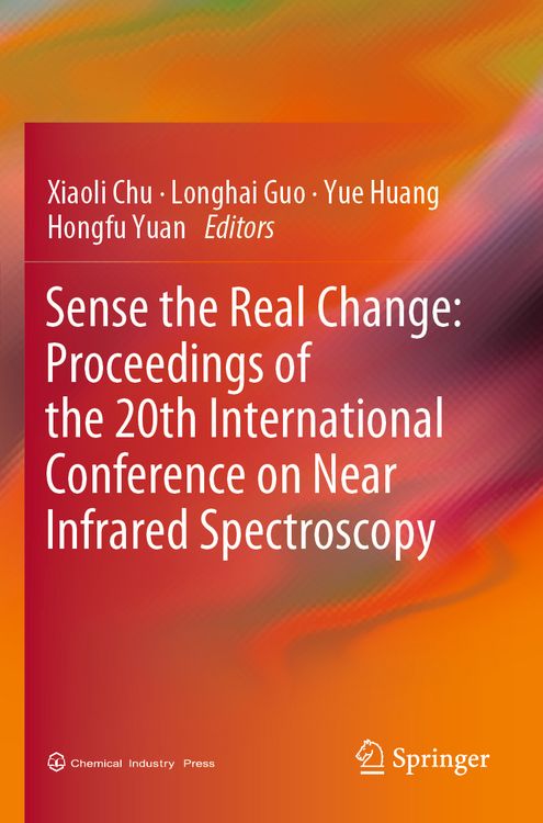 Produktbild: Sense the Real Change: Proceedings of the 20th International Conference on Near Infrared Spectroscopy