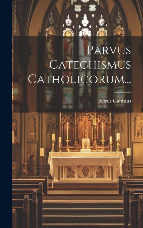 Produktbild: Parvus Catechismus Catholicorum...