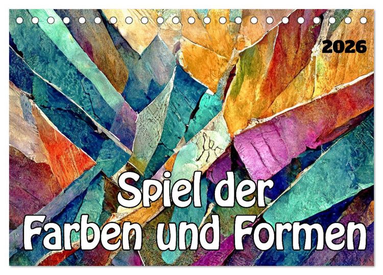Produktbild: Spiel der Farben und Formen (Tischkalender 2026 DIN A5 quer), CALVENDO Monatskalender