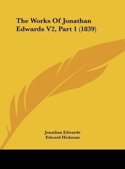 Produktbild: The Works Of Jonathan Edwards V2, Part 1 (1839)