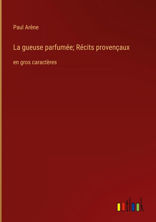 Produktbild: La gueuse parfum&eacute;e; R&eacute;cits proven&ccedil;aux