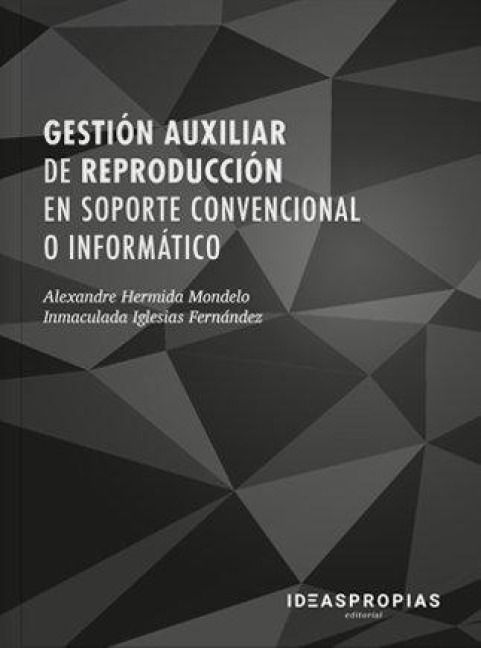 Produktbild: Gesti&oacute;n auxiliar de reproducci&oacute;n en soporte convencional o inform&aacute;tico. Certificados de profesionalidad. Operaciones de grabaci&oacute;n y tratamiento de datos y documentos