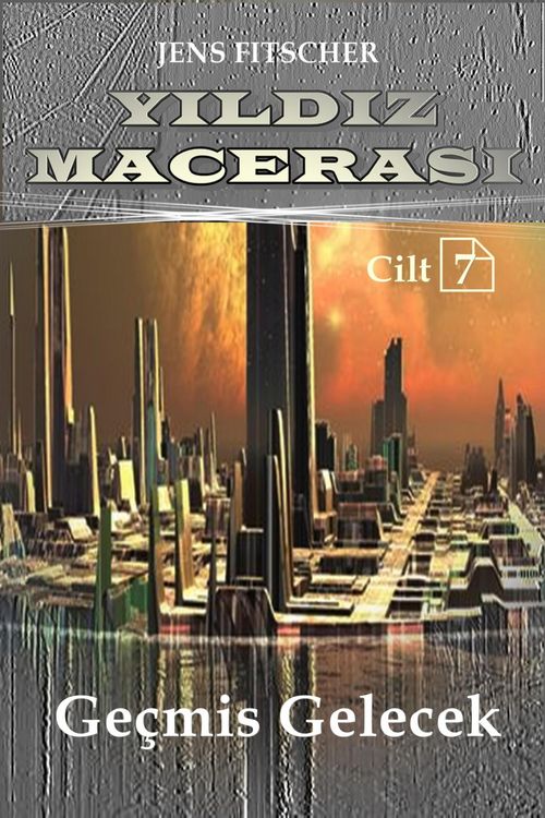 Produktbild: Ge&ccedil;mis Gelecek (YILDIZ MACERASI 7)