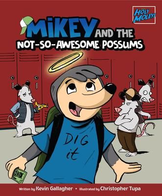 Produktbild: Holy Moleys: Mikey and the Not-So-Awesome Possums