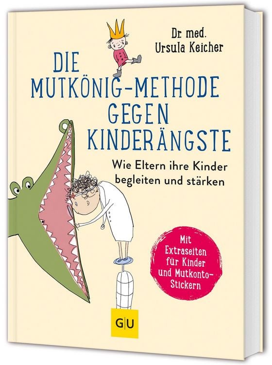 Produktbild: Die Mutk&ouml;nig-Methode gegen Kinder&auml;ngste