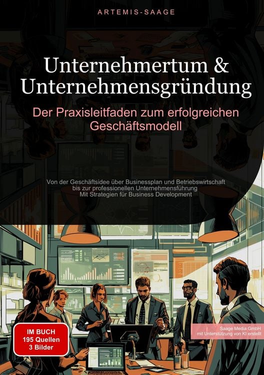 Produktbild: Unternehmertum & Unternehmensgründung: Der Praxisleitfaden zum erfolgreichen Geschäftsmodell