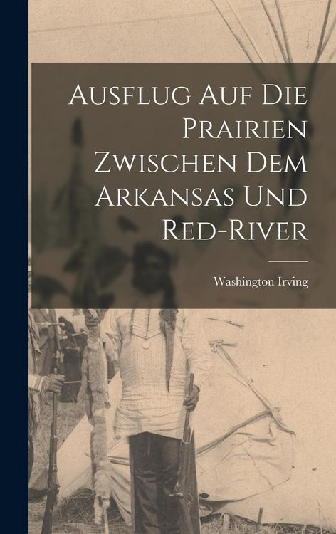 Produktbild: Ausflug Auf Die Prairien Zwischen Dem Arkansas Und Red-River