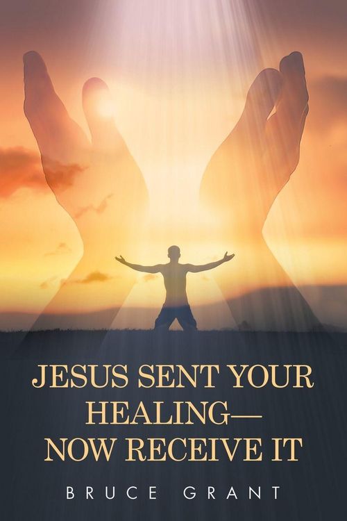 Produktbild: Jesus Sent Your Healing- Now Receive It