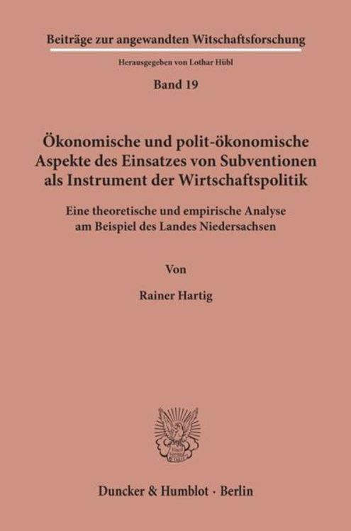 Produktbild: &Ouml;konomische und polit-&ouml;konomische Aspekte des Einsatzes von Subventionen als Instrument der Wirtschaftspolitik.