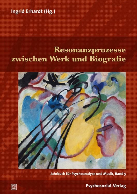 Bild vom Artikel Resonanzprozesse zwischen Werk und Biografie vom Autor Ingrid Erhardt