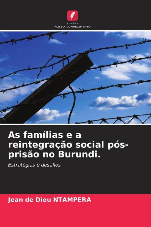 Produktbild: As fam&iacute;lias e a reintegra&ccedil;&atilde;o social p&oacute;s-pris&atilde;o no Burundi.
