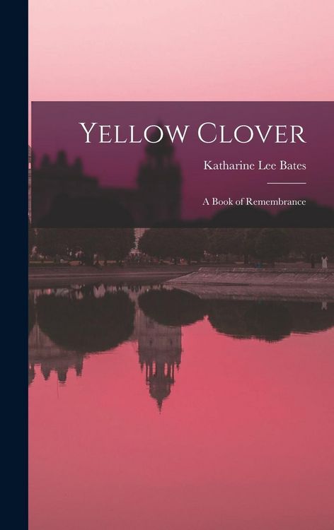 Produktbild: Yellow Clover; a Book of Remembrance