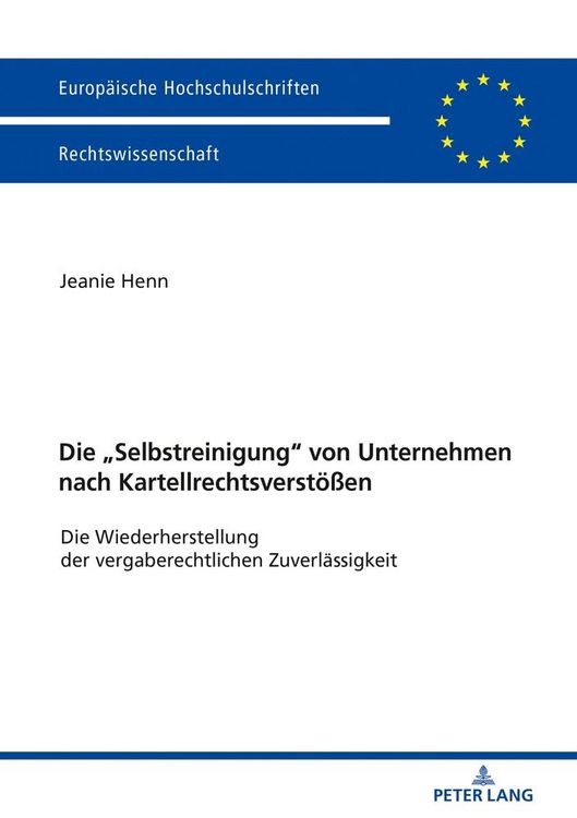 Produktbild: Die &laquo;Selbstreinigung&raquo; von Unternehmen nach Kartellrechtsverst&ouml;&szlig;en