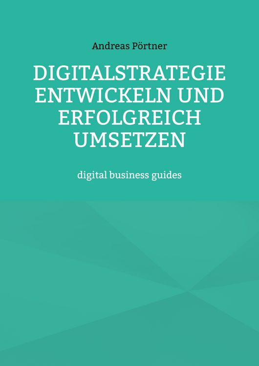 Produktbild: Digitalstrategie entwickeln und erfolgreich umsetzen