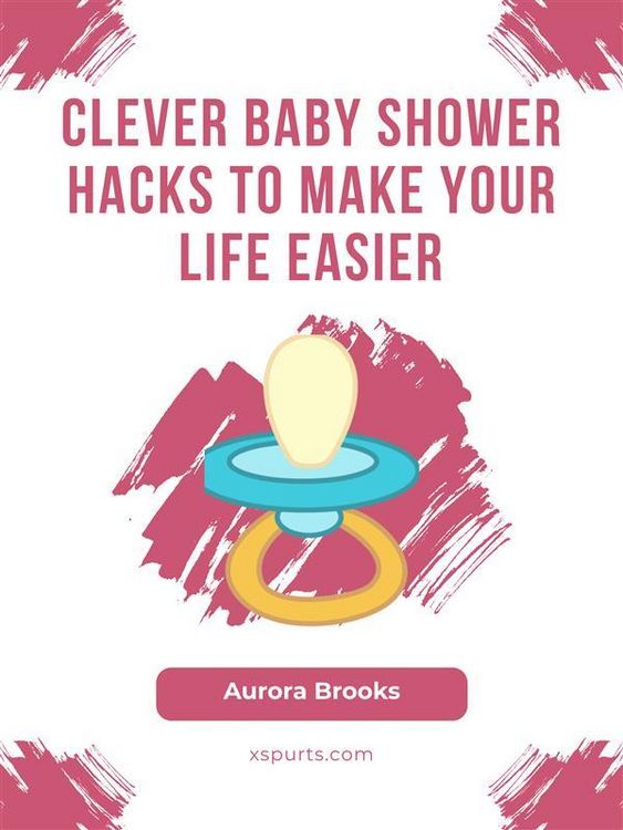 Produktbild: Clever Baby Shower Hacks to Make Your Life Easier