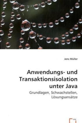 Produktbild: M&uuml;ller, J: Anwendungs- und Transaktionsisolation unter Java