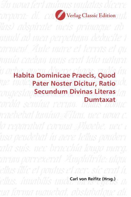 Produktbild: Habita Dominicae Praecis, Quod Pater Noster Dicitur, Ratio Secundum Divinas Literas Dumtaxat