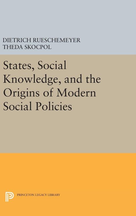 Produktbild: States, Social Knowledge, and the Origins of Modern Social Policies