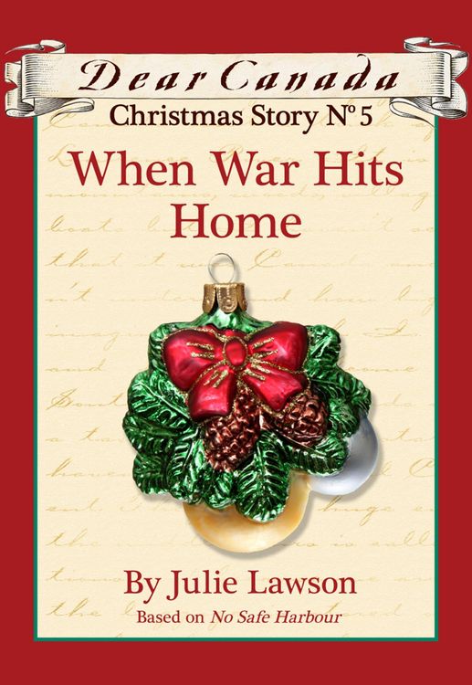 Produktbild: Dear Canada Christmas Story No. 5: When War Hits Home