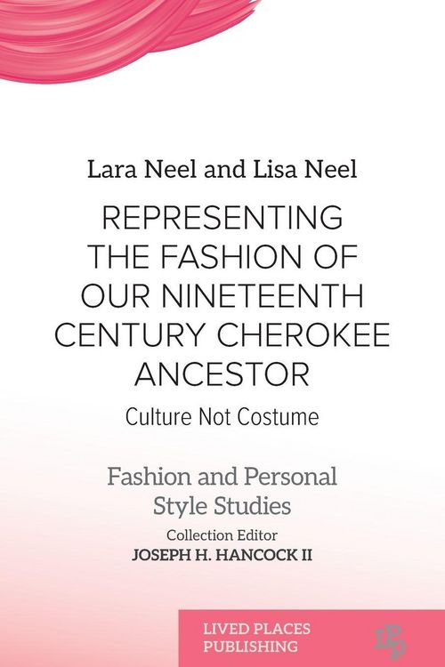Produktbild: Representing the Fashion of Our Nineteenth Century Cherokee Ancestor