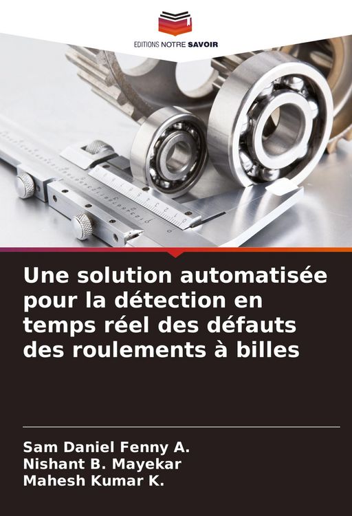 Produktbild: Une solution automatis&eacute;e pour la d&eacute;tection en temps r&eacute;el des d&eacute;fauts des roulements &agrave; billes