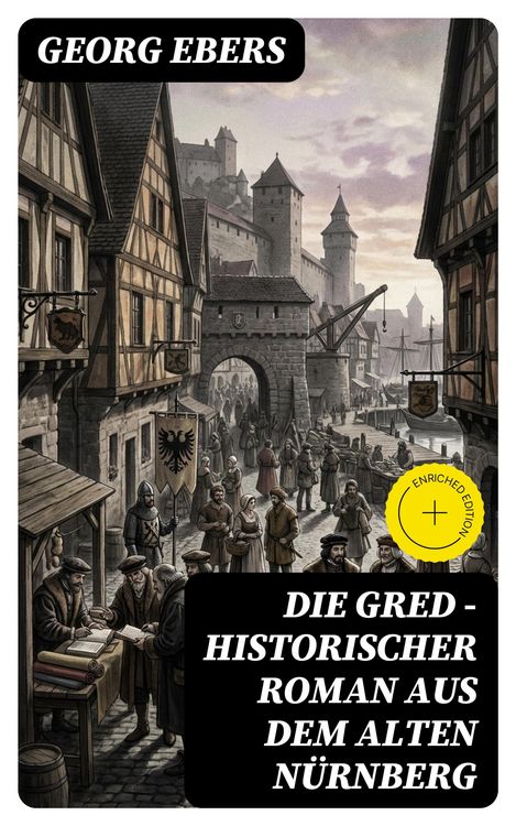 Produktbild: Die Gred - Historischer Roman aus dem alten N&uuml;rnberg