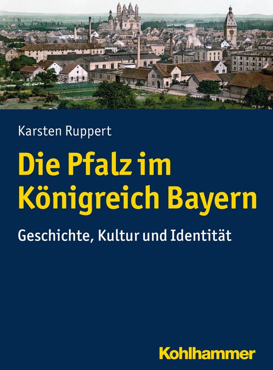 Produktbild: Die Pfalz im K&ouml;nigreich Bayern