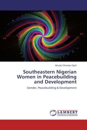 Produktbild: Chinedu Ojoh, A: Southeastern Nigerian Women in Peacebuildin