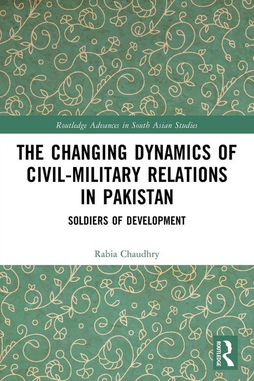 Produktbild: The Changing Dynamics of Civil Military Relations in Pakistan