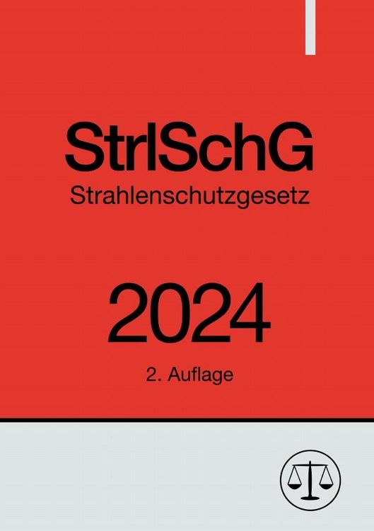 Produktbild: Strahlenschutzgesetz - StrlSchG 2024