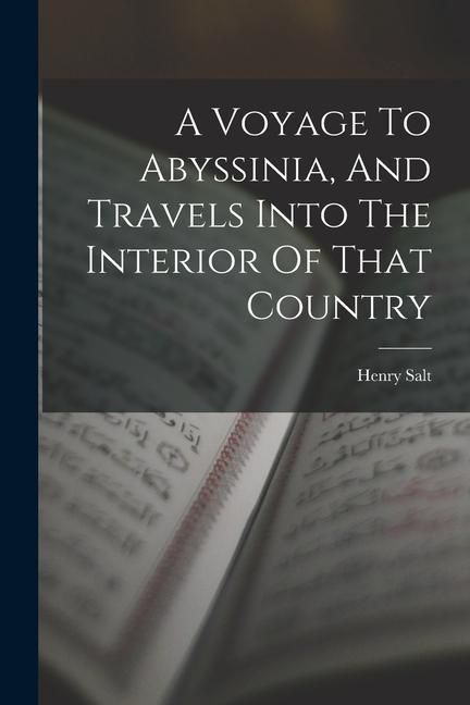 Produktbild: A Voyage To Abyssinia, And Travels Into The Interior Of That Country