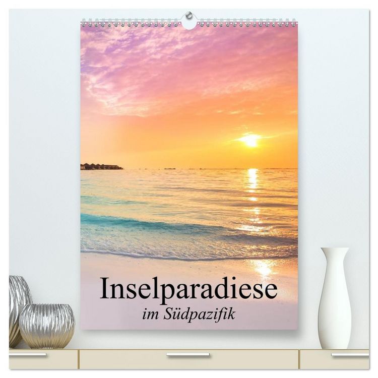 Produktbild: Inselparadiese im S&uuml;dpazifik (hochwertiger Premium Wandkalender 2026 DIN A2 hoch), Kunstdruck in Hochglanz
