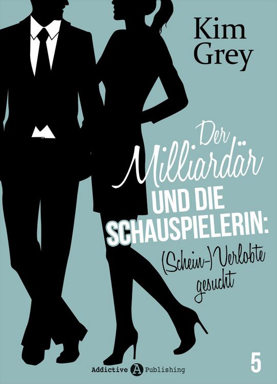 Produktbild: Der Milliard&auml;r und die Schauspielerin: (Schein-)Verlobte gesucht, 5
